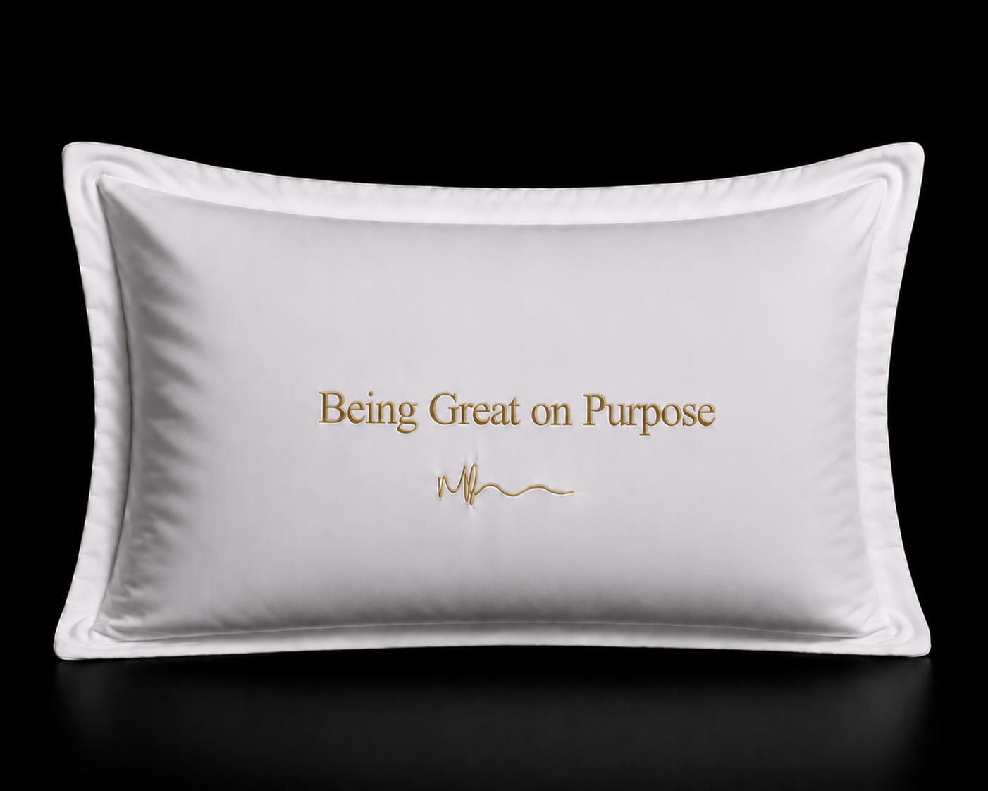 Being great on purpose pillowcase set 