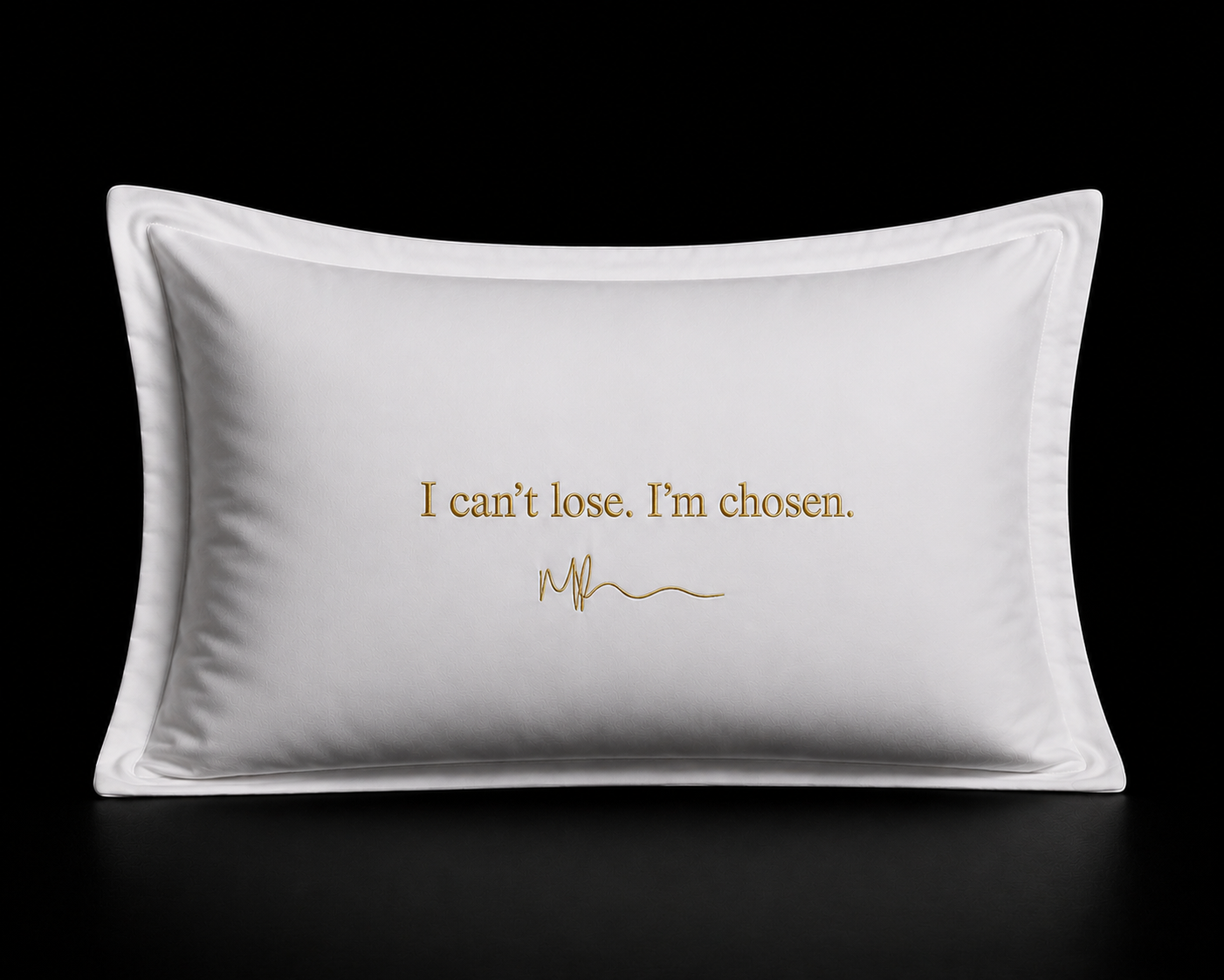 I can't lose I'm chosen pillowcase set