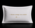 I choose courage over comfort pillowcase set 